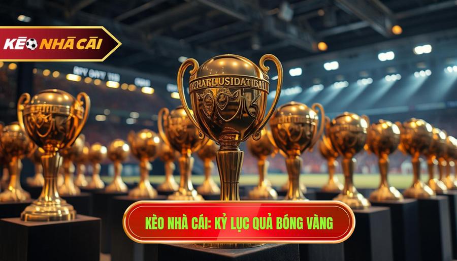 Ai có nhiều Quả Bóng Vàng nhất? Kỷ lục vô tiền khoáng hậu